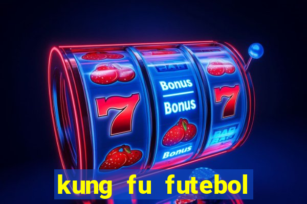 kung fu futebol clube filme completo dublado download via mega